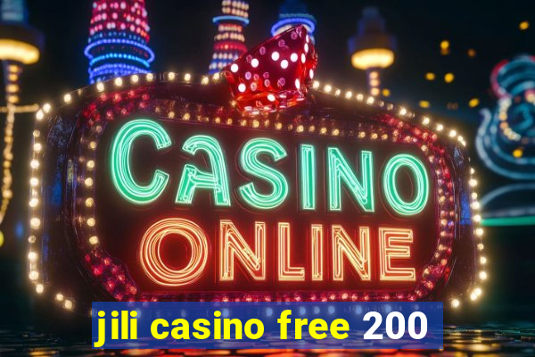 jili casino free 200