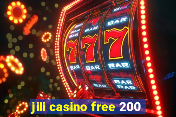 jili casino free 200