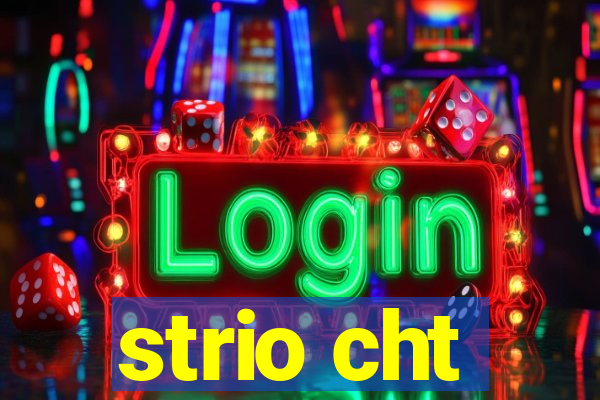 strio cht