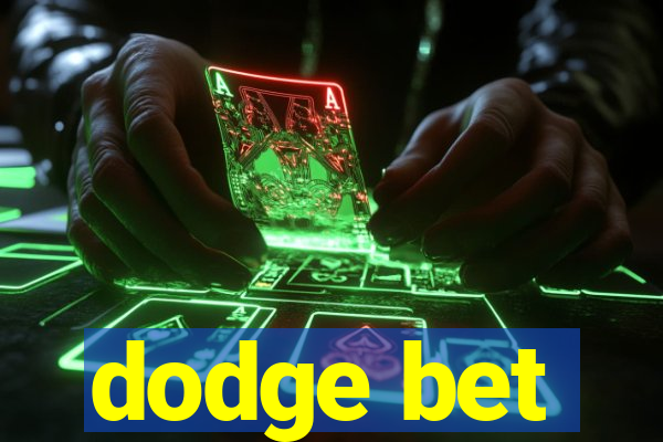 dodge bet