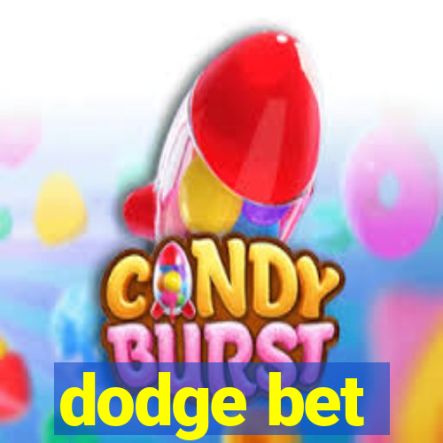 dodge bet