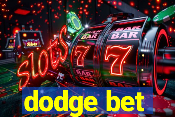 dodge bet