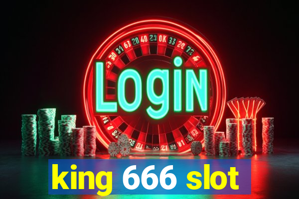 king 666 slot