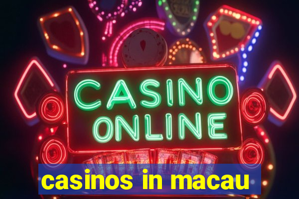 casinos in macau