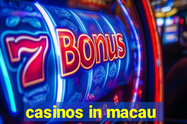 casinos in macau