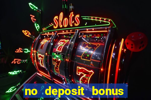 no deposit bonus real money casinos