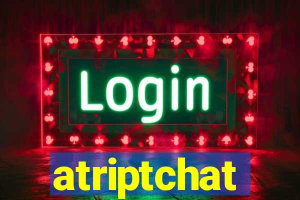 atriptchat