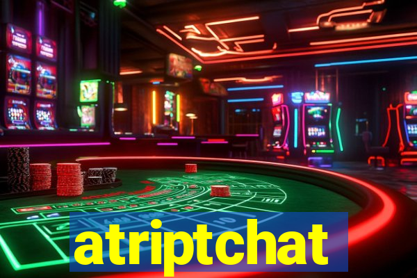 atriptchat