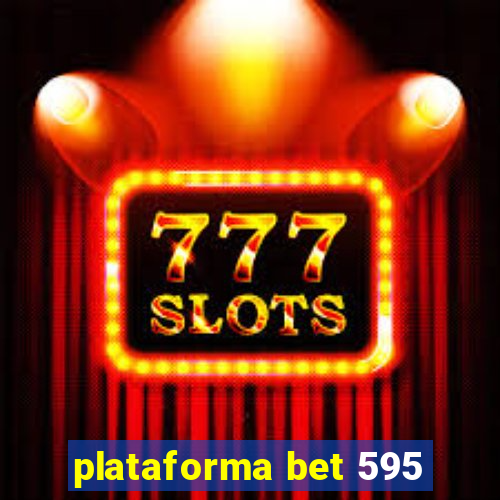 plataforma bet 595