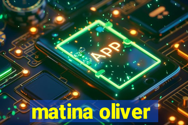 matina oliver