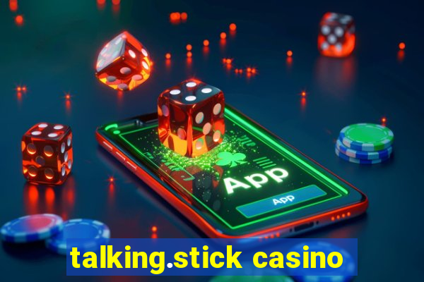 talking.stick casino