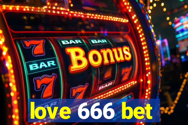 love 666 bet