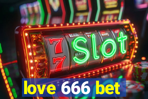 love 666 bet