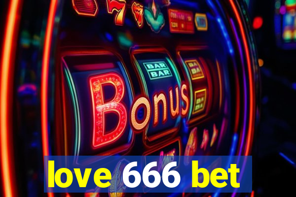 love 666 bet