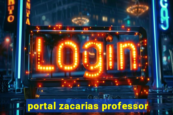 portal zacarias professor