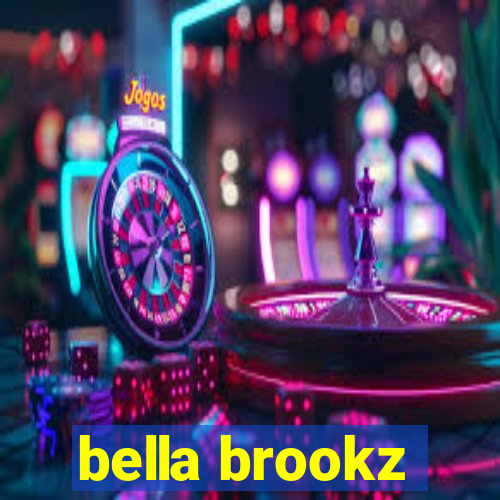 bella brookz