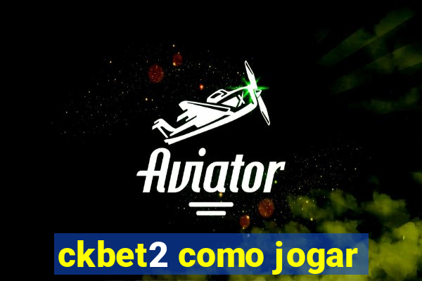 ckbet2 como jogar