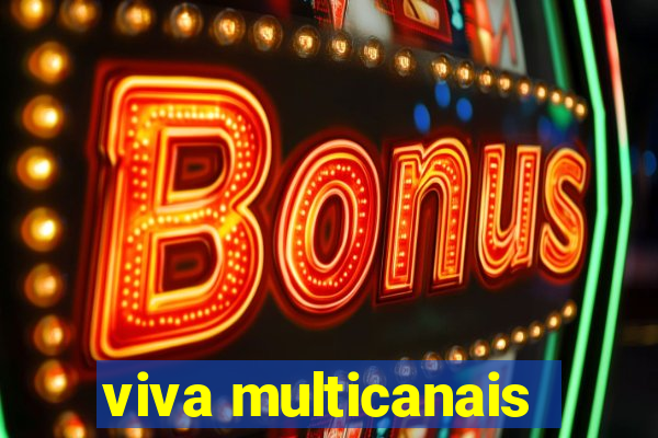 viva multicanais