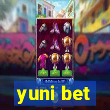 yuni bet