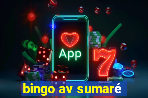 bingo av sumaré