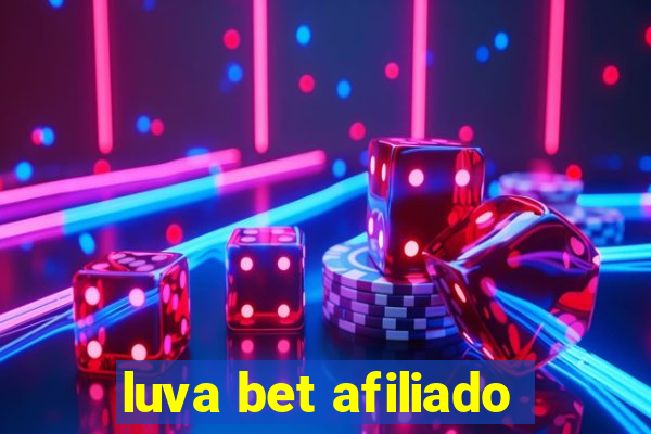 luva bet afiliado