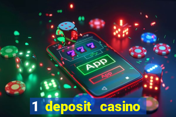 1 deposit casino for new player