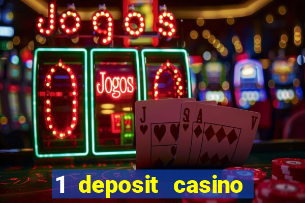 1 deposit casino for new player