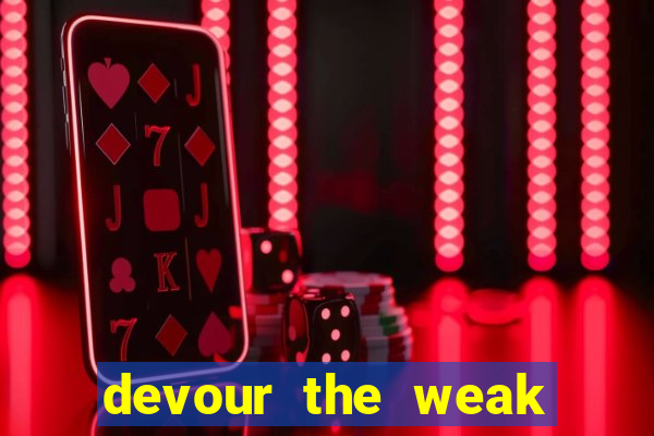 devour the weak slot free play