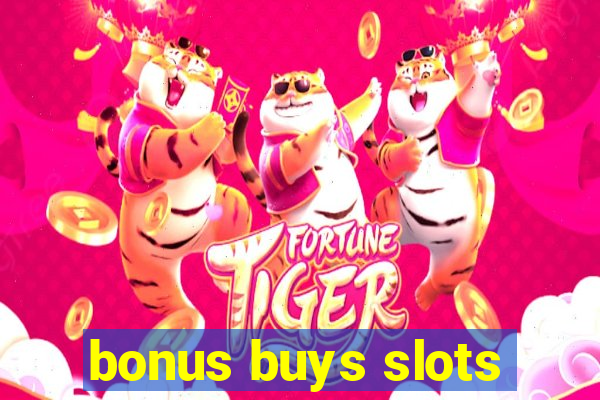 bonus buys slots