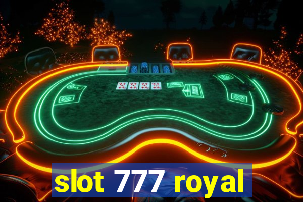 slot 777 royal