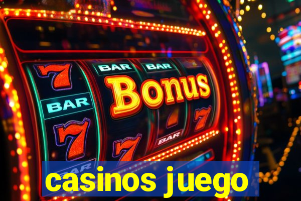 casinos juego