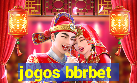 jogos bbrbet