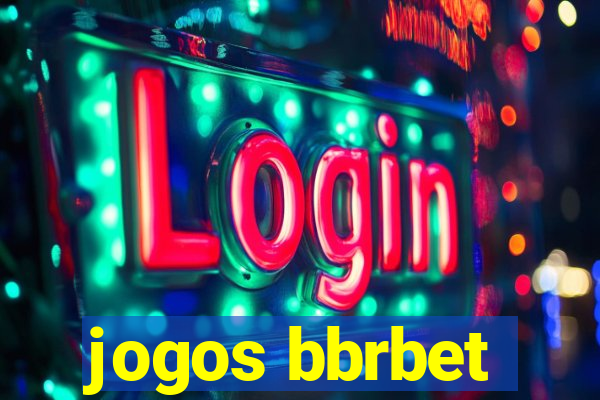 jogos bbrbet