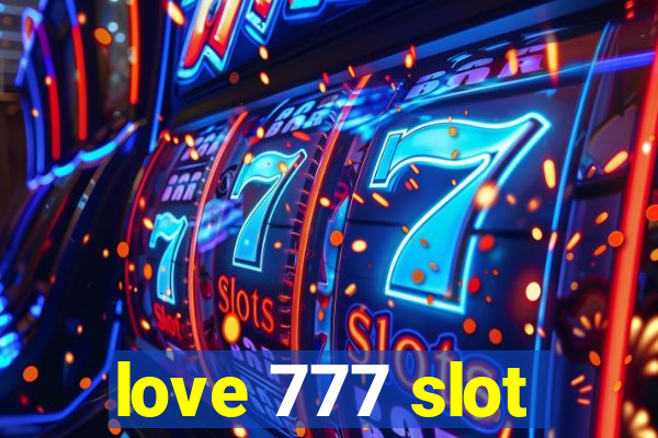 love 777 slot