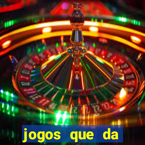 jogos que da dinheiro sem depositar nada