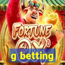 g betting