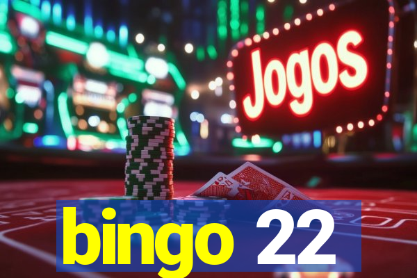 bingo 22