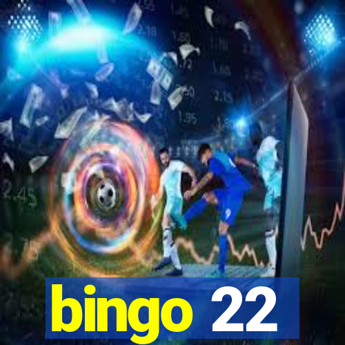 bingo 22