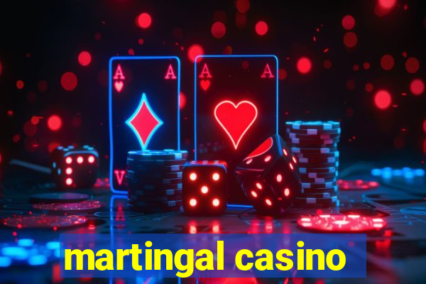 martingal casino