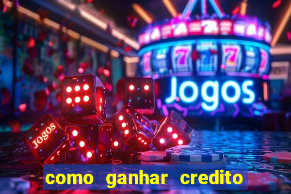 como ganhar credito de aposta na bet 365