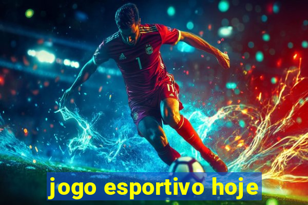 jogo esportivo hoje