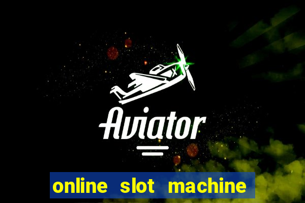 online slot machine games real money