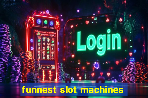 funnest slot machines