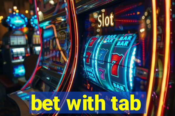 bet with tab