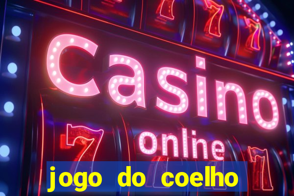 jogo do coelho como ganhar