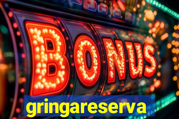 gringareserva