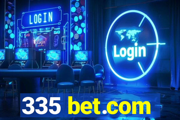 335 bet.com