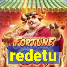 redetu