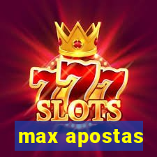 max apostas