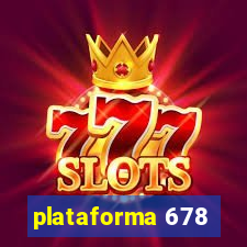 plataforma 678